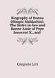 Biography of Donna Olimpia Maldachini: The Sister-in-law and Bonne Amie of Pope Innocent X., and ., Gregorio Leti 