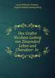 Des Grafen Nicolaus Ludwig von Zinzendorf Leben und Charakter: In ., Jacob Wilhelm Verbeek , August Gottlieb Spangenberg 