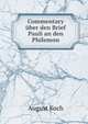 Commentary uber den Brief Pauli an den Philemon, August Koch 
