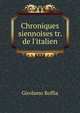Chroniques siennoises tr. de l'italien, Girolamo Roffia 