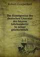 Der Kunstgenius der deutschen Literatur des letzten Jahrhunderts: In seiner geschichtlich ., Robert Griepenkerl 