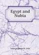 Egypt and Nubia, James Augustus St . John 