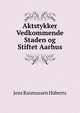 Aktstykker Vedkommende Staden og Stiftet Aarhus, Jens Rasmussen Hubertz 