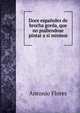 Doce espanoles de brocha gorda, que no pudiendose pintar a si mismos, Antonio Flores 