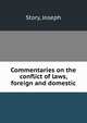 Commentaries on the conflict of laws, foreign and domestic, Joseph Story 