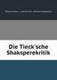 Die Tieck'sche Shaksperekritik, Nikolaus Delius , Ludwig Tieck , William Shakespeare 