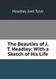 The Beauties of J. T. Headley: With a Sketch of His Life, Headley Joel Tyler 