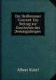 Der Heilbronner Convent. Ein Beitrag zur Geschichte des Dreissigjahrigen ., Albert Kusel 