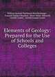 Elements of Geology: Prepared for the Use of Schools and Colleges, William Samuel Waithman Ruschenberger , Fran?ois Sulpice Beudant, Henri Milne -Edwards, Achille Comt? , Achille Joseph Comt? 