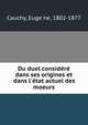 Du duel conside?re? dans ses origines et dans l'e?tat actuel des moeurs, Cauchy, Euge?ne, 1802-1877 