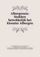 Albergensia: Stukken betrekkelijk het klooster Albergen, Albergen (Monastery ), Johannes van Lochem , Albergen (Monastery , R E Hattink , Vereeniging tot Beoefening van Overijsselsch Regt en Geschiedenis , Vereeniging tot Beoefening van Overijsselsch Regt en Geschiedenis 