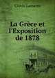 La Gr?ce et l'Exposition de 1878, Lamarre Clovis 