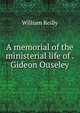 A memorial of the ministerial life of . Gideon Ouseley, William Reilly 