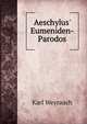 Aeschylus' Eumeniden-Parodos, Karl Weyrauch 