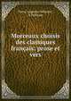 Morceaux choisis des classiques francais: prose et vers, Pierre Augustin Pellissier, A Pellissier 