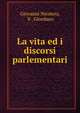 La vita ed i discorsi parlementari, Giovanni Nicotera, V . Giordano 