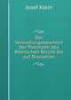 Die Verwaltungsbeamten der Provinzen des Romischen Reichs bis auf Diocletian, Josef Klein 
