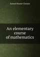 An elementary course of mathematics, Samuel Hunter Christie 