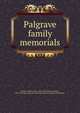 Palgrave family memorials, Palmer, Charles John, 1805-1882,Tucker, Stephen, 1835-1887,Dula Educational and Charitable Foundation Purchase 