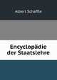 Encyclopadie der Staatslehre, Albert Schaffle 