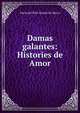 Damas galantes: Histories de Amor, Maria del Pilar Sinues de Marco 