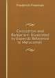 Civilization and Barbarism: Illustrated by Especial Reference to Metacomet ., Frederick Freeman 