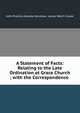 A Statement of Facts: Relating to the Late Ordination at Grace Church ; with the Correspondence ., John Prentiss Kewley Henshaw, James Welch Cooke 