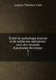 Trait? de pathologie externe et de m?decine op?ratoire: avec des r?sum?s d'anatomie des tissus ., Auguste-Theodore Vidal 
