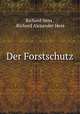 Der Forstschutz, Richard Hess , Richard Alexander Hess 