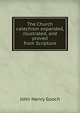 The Church catechism expanded, illustrated, and proved from Scripture, John Henry Gooch 