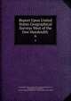 Report Upon United States Geographical Surveys West of the One Hundredth .. 6, Geographical Surveys West of the 100th Meridian (U.S.), George Montague Wheeler , Andrew Atkinson Humphreys, Horatio Gouverneur Wright 
