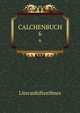 CALCHENBUCH. 6, Literanhiftorifmes 