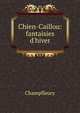Chien-Caillou: fantaisies d'hiver, Champfleury 