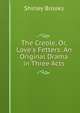 The Creole, Or, Love's Fetters: An Original Drama in Three Acts, Shirley Brooks 