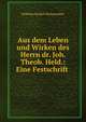 Aus dem Leben und Wirken des Herrn dr. Joh. Theob. Held.: Eine Festschrift ., Wilhelm Rudolf Weitenweber 