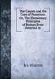 The Causes and the Cure of Puseyism: Or, The Elementary Principles of Roman Error Detected in ., Ira Warren 