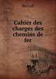 Cahier des charges des chemins de fer, Bertall 