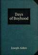 Days of Boyhood, Joseph Alden 