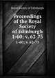 Proceedings of the Royal Society of Edinburgh. 1-60; v. 62-75, Royal Society of Edinburgh 