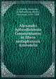 Alexandri Aphrodisiensis Commentarivs in libros metaphysicos Aristotelis, Aristotle,Alexander, of Aphrodisias,Bonitz, Hermann, 1814-1888 