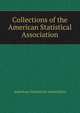 Collections of the American Statistical Association, American Statistical Association 