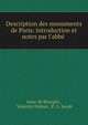 Description des monuments de Paris: introduction et notes par l'abb? ., Isaac de Bourges , Valentin Dufour, P . L. Jacob 