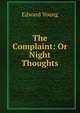 The Complaint: Or Night Thoughts, Edward Young 