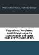 Fagrskinna: Kortfattet norsk konge-saga fra slutningen af det tolfte eller begyndelsen af det ., Peter Andreas Munch , Carl Rikard Unger 