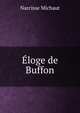 Eloge de Buffon, Narcisse Michaut 