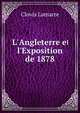 L'Angleterre et l'Exposition de 1878, Lamarre Clovis 