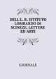 DELL'L. R. ISTITUTO LOMBARDO DI SCINEZE, LETTERE ED ARTI, Giornale 