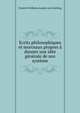 Ecrits philosophiques et morceaux propres a donner une idee generale de son systeme, Friedrich Wilhelm Joseph von Schelling 