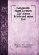 Ganganelli, Papst Clemens XIV: Seine Briefe und seine Zeit, Clement, Pope Clement, Alfred von Reumont 