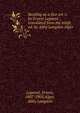 Reading as a fine art /c by Ernest Legouve? ; translated from the ninth ed. by Abby Langdon Alger, Legouve?, Ernest, 1807-1903,Alger, Abby Langdon 